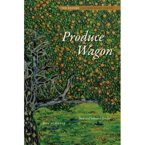 Produce Wagon: New and Selected Poems