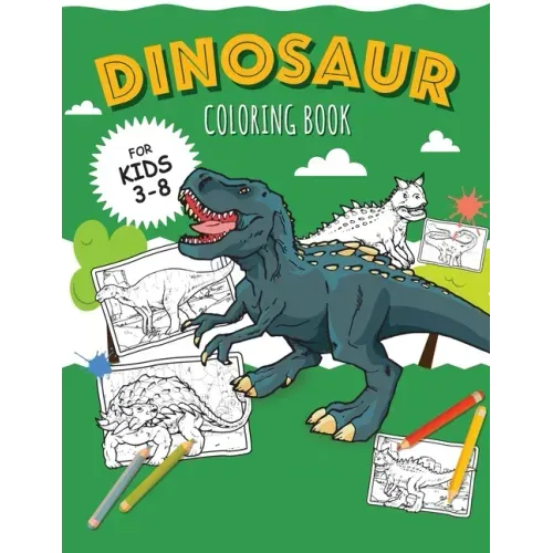 DINOSAURS - Coloring Book for Boys: Color 30 kinds of dinosaurs and recognize them by name!