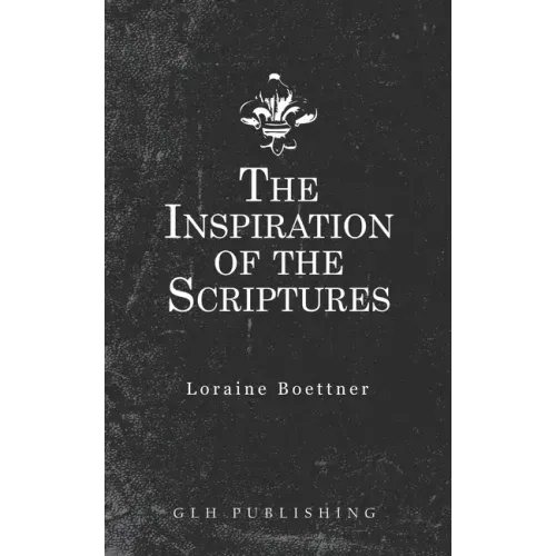 The Inspiration Of The Scriptures