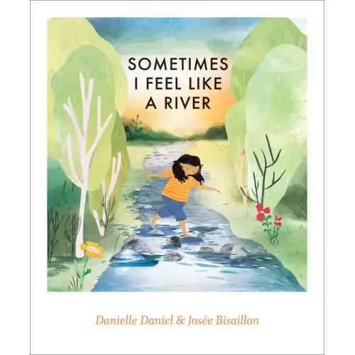 Sometimes I Feel Like a River