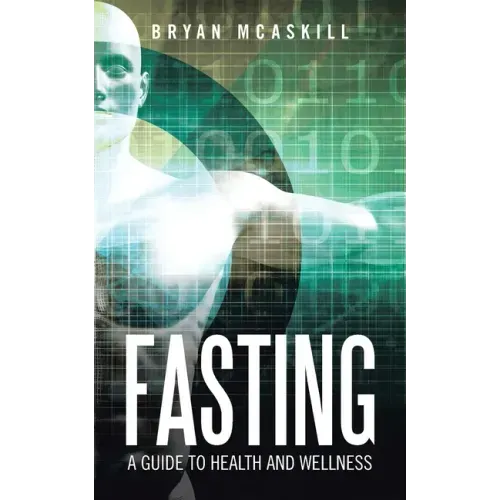 Fasting: A Guide to Health and Wellness