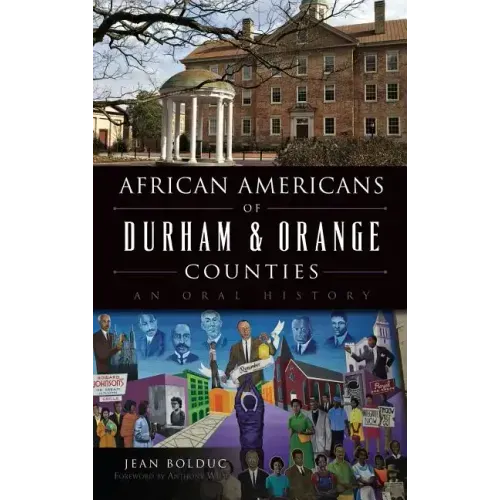 African Americans of Durham & Orange Counties: An Oral History
