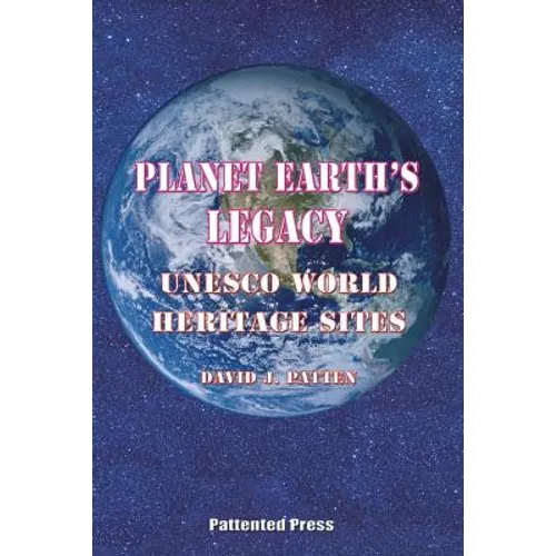 Planet Earth's Legacy: UNESCO World Heritage Sites
