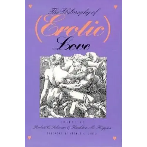 The Philosophy of (Erotic) Love