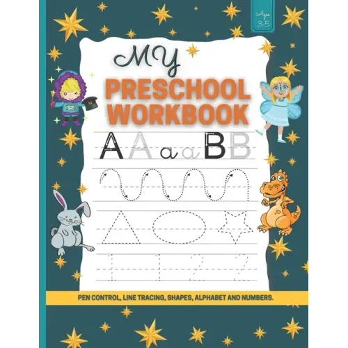 My Preschool Workbook: Practice for Kids with Pen Control, Line Tracing, Letters, coloring activity, and More!