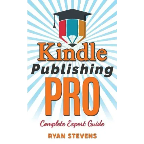 Kindle Publishing PRO - Complete Expert Guide