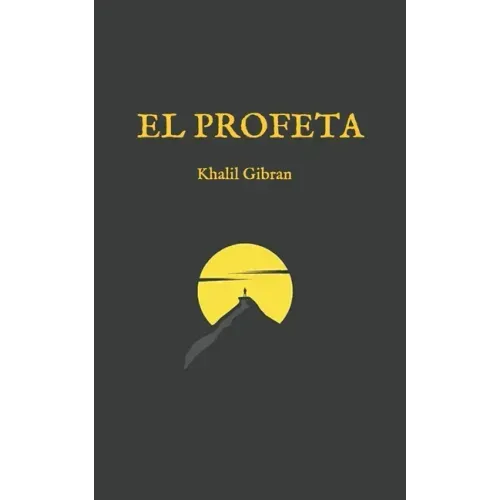 El Profeta: (Edición completa y revisada)