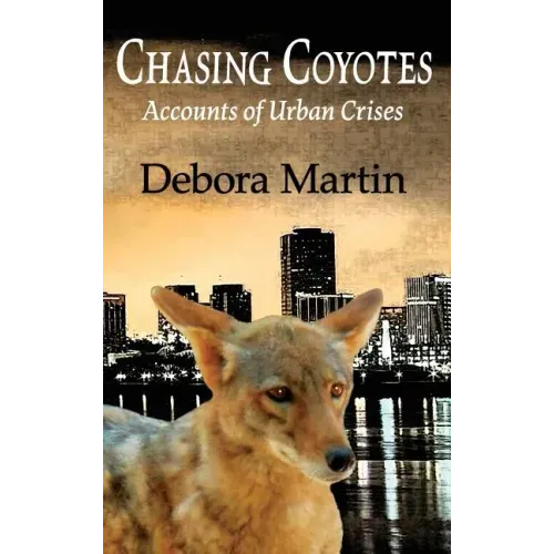 Chasing Coyotes: Accounts of Urban Crises