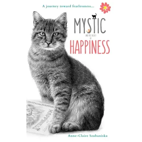 Mystic and the Secret of Happiness: A journey toward fearlessness