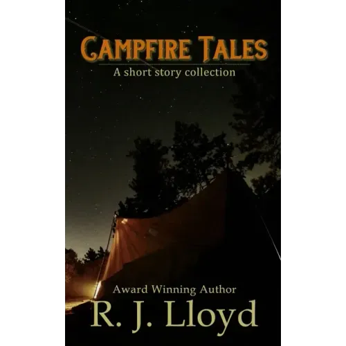 Campfire Tales: A short story collection
