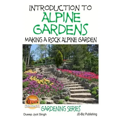 Introduction to Alpine Gardens - Making a Rock Alpine Garden