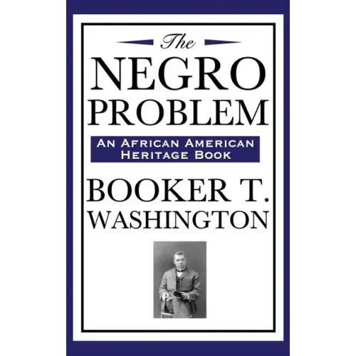 The Negro Problem (an African American Heritage Book)