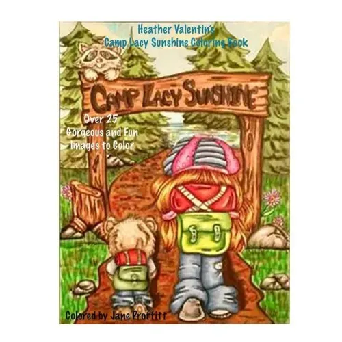 Heather Valentin's Camp Lacy Sunshine Coloring Book: Camping Fun Boy and Girls Lacy Sunshine Gang Coloring Book Volume 38