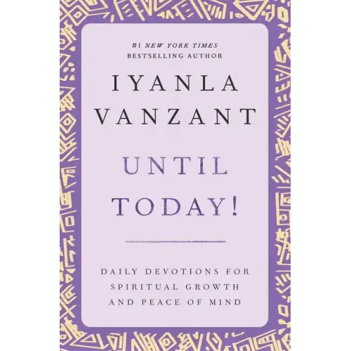 Until Today!: Daily Devotions for Spiritual Growth and Peace of Mind