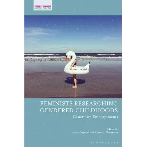 Feminists Researching Gendered Childhoods: Generative Entanglements