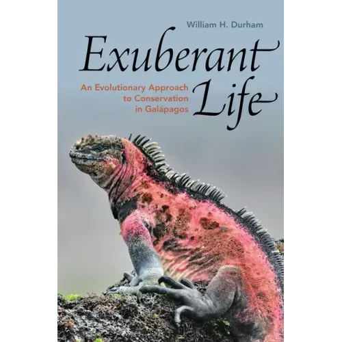 Exuberant Life: An Evolutionary Approach to Conservation in Galápagos