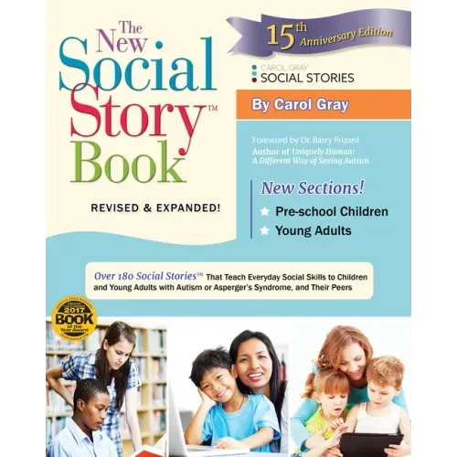 The New Social Story Book, Revised and Expanded 15th Anniversary Edition: Over 150 Social Stories That Teach Everyday Social Skills to Children and Ad