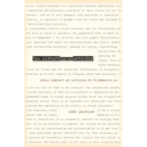 The Library and the Workshop: Social Democracy and Capitalism in the Knowledge Age