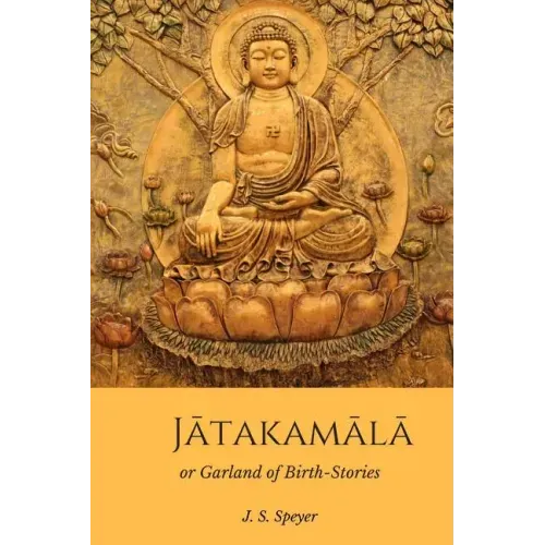 Jatakamala: Garland of Birth Stories