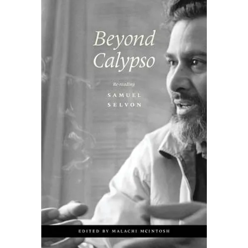 Beyond Calypso: Re-reading Samuel Selvon