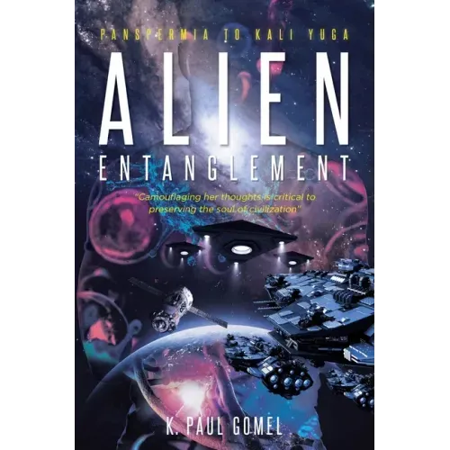 Alien Entanglement: Panspermia to Kali Yuga