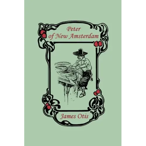 Peter of New Amsterdam (Yesterday's Classics)