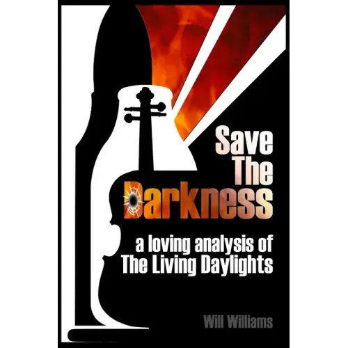 Save The Darkness: A Loving Analysis of The Living Daylights