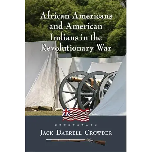 African Americans and American Indians in the Revolutionary War