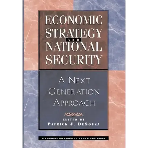Economic Strategy and National Security: A Next Generation Approach