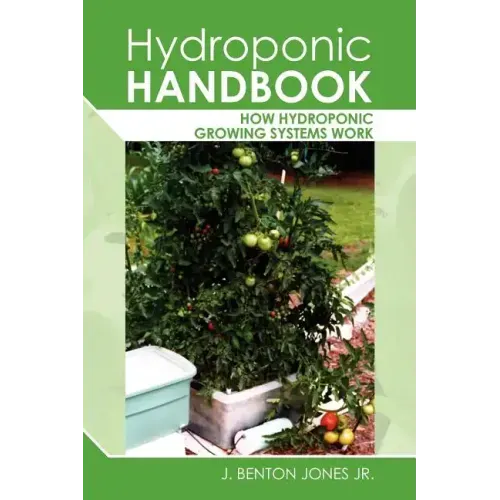 Hydroponic Handbook: How Hydroponic Growing Systems Work