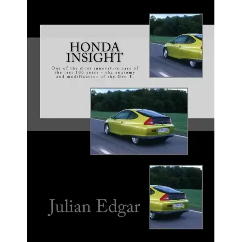 Honda Insight: One of the most innovative cars of the last 100 years - the anatomy and modification of the Gen 1.