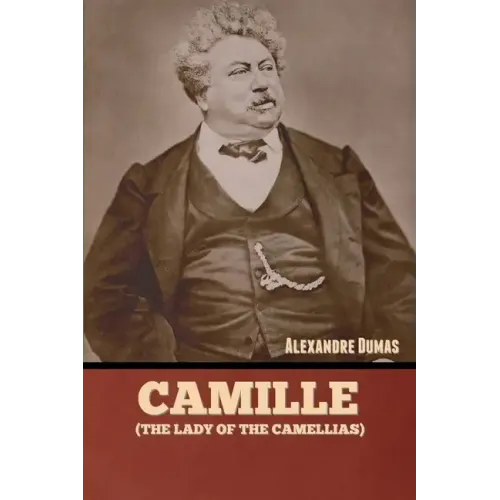 Camille (The Lady of the Camellias)