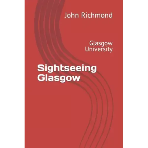 Sightseeing Glasgow: Glasgow University