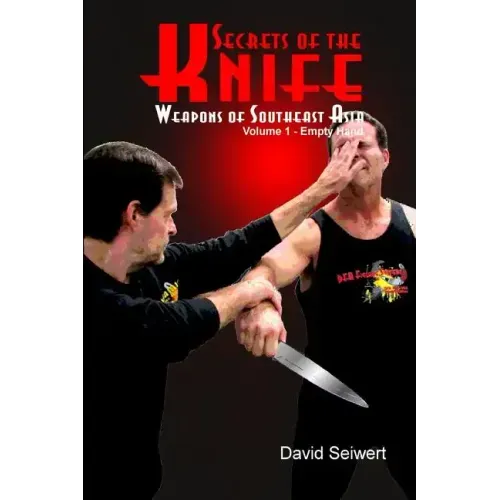 Secrets of the Knife: Weapons of Southeast Asia