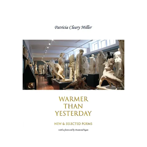 Warmer Than Yesterday: New and Selected Poems