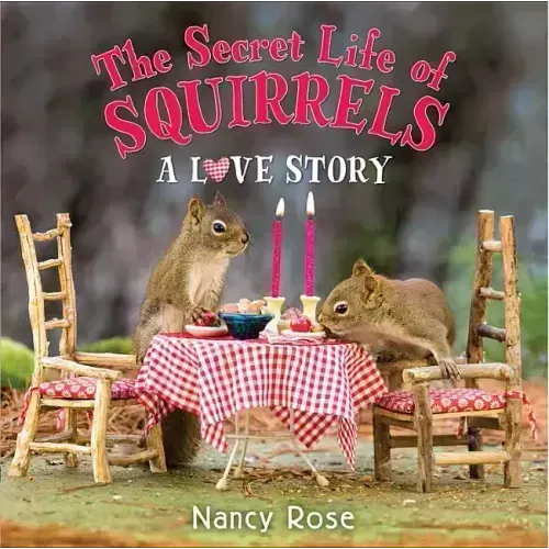 The Secret Life of Squirrels: A Love Story