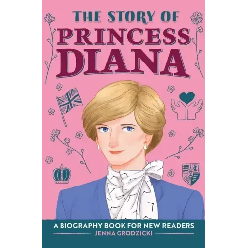 The Story of Princess Diana: A Biography Book for Young Readers