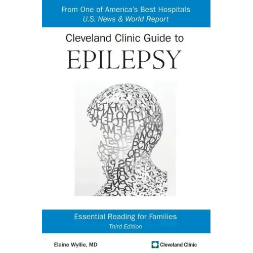 Cleveland Clinic Guide to Epilepsy: Essential Reading for Families