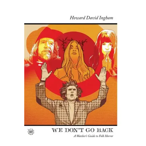 We Don't Go Back: A Watcher's Guide to Folk Horror