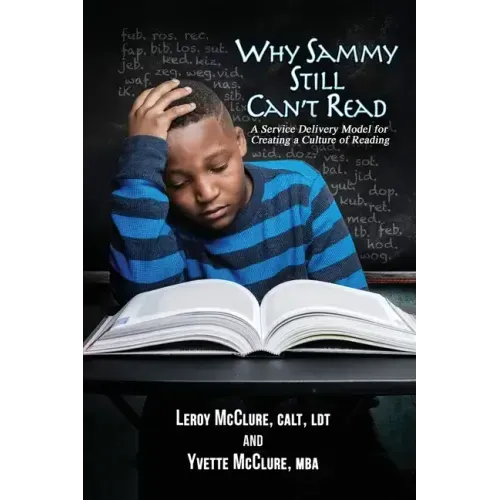 Why Sammy Still Can't Read: A Service Delivery Model for Creating a Culture of Reading