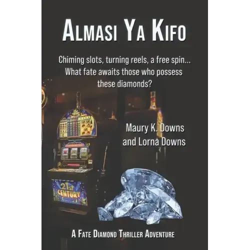 Almasi Ya Kifo: A Fate Diamond Thriller Adventure