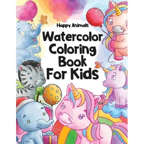 Happy Animals Watercolor Coloring Book for Kids: Watercolor Coloring Book for Kids ages 8-12