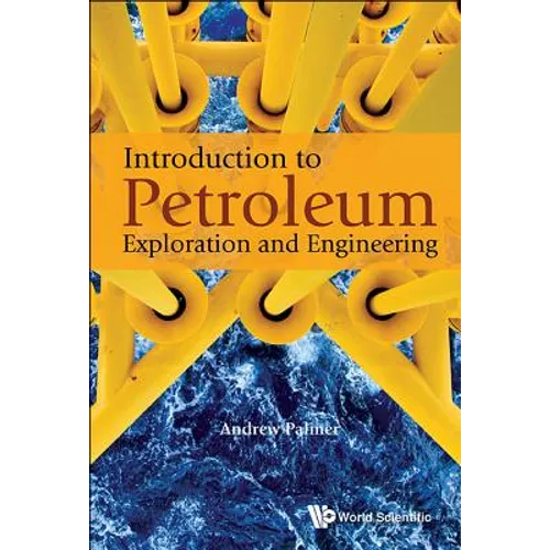Introduction to Petroleum Exploration and Engineering