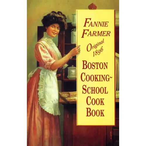 Original 1896 Boston Cooking-School Cook Book