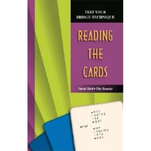 Test Your Bridge Technique: Reading the Cards