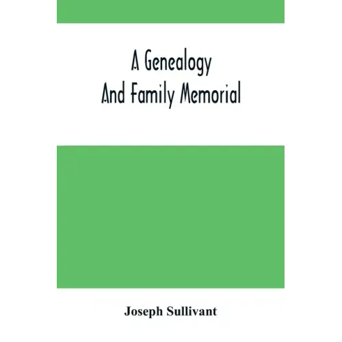 A Genealogy And Family Memorial