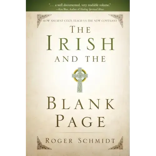 The Irish and the Blank Page: How Ancient Celts Teach us the New Covenant