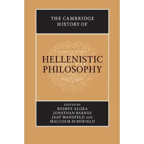 The Cambridge History of Hellenistic Philosophy
