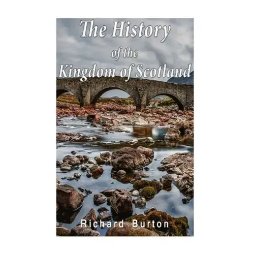 The History of the Kingdom of Scotland