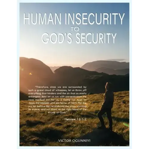 Human Insecurity To God's Security